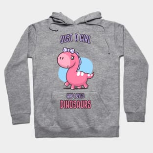 Just a Girl Who Loves Dinosaurs Hoodie